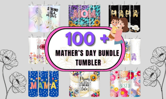 Download Mother'day Tumbler Wraps Bundle - Tumbler Collection