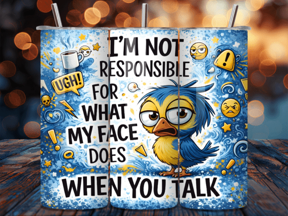 Download Funny Sassy Bird Snarky Quote Tumbler - Tumbler Collection